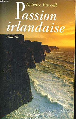 Passion irlandaise: roman (9782258035089) by Deirdre Purcell