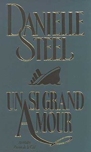 Un si grand amour (9782258035188) by Steel, Danielle