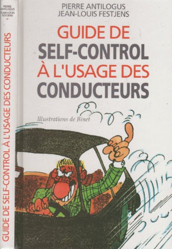 Imagen de archivo de Guide de self-control  l'usage des conducteurs qui en ont marre de se faire emmerder par des cons a la venta por medimops