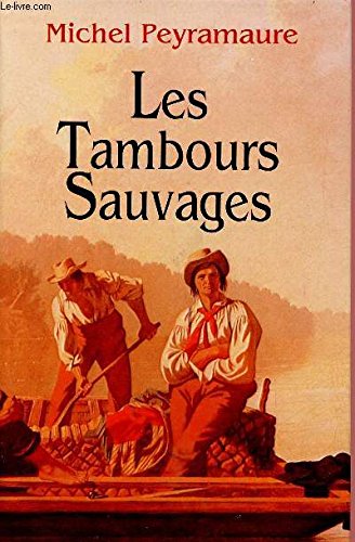 9782258036109: Les tambours sauvages: Roman (French Edition)
