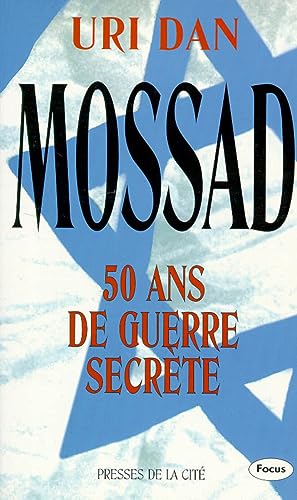 Stock image for Mossad, 50 ans de guerre secrte for sale by medimops