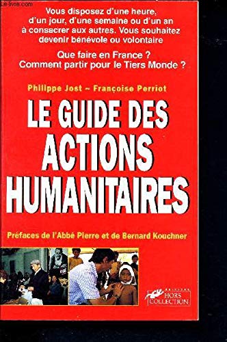 Stock image for GUIDE DES ACTIONS HUMANITAIRES for sale by LiLi - La Libert des Livres