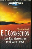 Beispielbild fr E.t. Connection : Les Extraterrestres Sont Parmi Nous zum Verkauf von RECYCLIVRE
