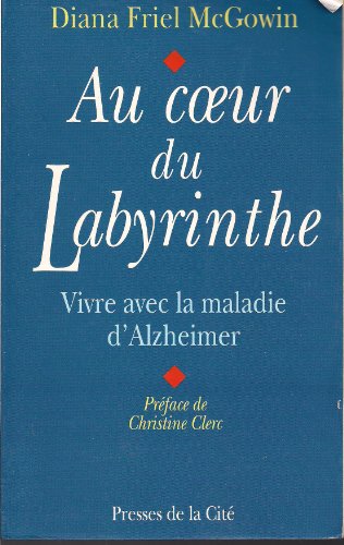 Imagen de archivo de Au coeur du labyrinthe : vivre avec la maladie d'alzheimer a la venta por medimops