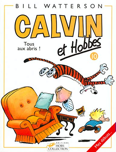 Beispielbild fr Calvin & Hobbes (in French): Calvin & Hobbes 10/Tous Aux Abris ! zum Verkauf von WorldofBooks