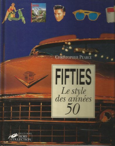 Imagen de archivo de Le Style Fifties : Les Objets Usuels De La Vie Quotidienne a la venta por RECYCLIVRE
