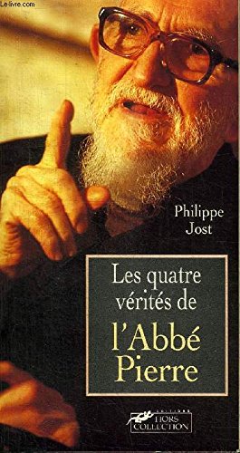 Stock image for Les quatre ve rite s de l'abbe Pierre (French Edition) for sale by ThriftBooks-Dallas