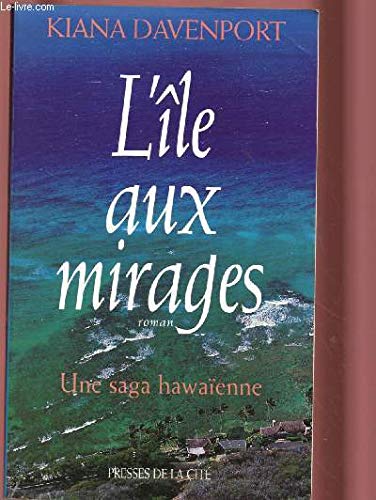 Imagen de archivo de L'le aux mirages : Une saga hawaenne, roman a la venta por Ammareal