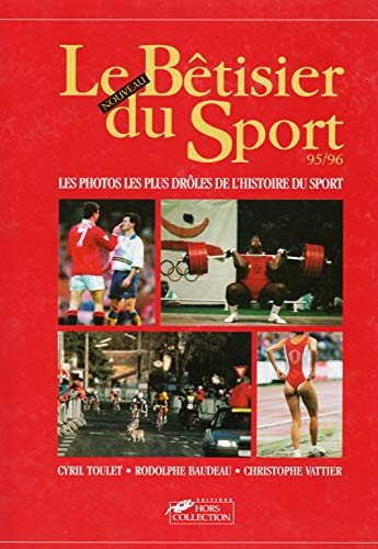 Stock image for Le nouveau btisier du sport 95/96 for sale by Ammareal