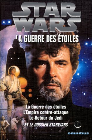 Imagen de archivo de Star Wars, la guerre des étoiles, tome 1 : La Trilogie fondatrice a la venta por LeLivreVert