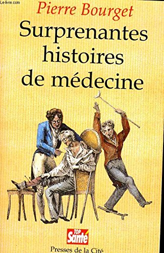 Stock image for SURPRENANTES HISTOIRES DE MEDECINE for sale by Ammareal