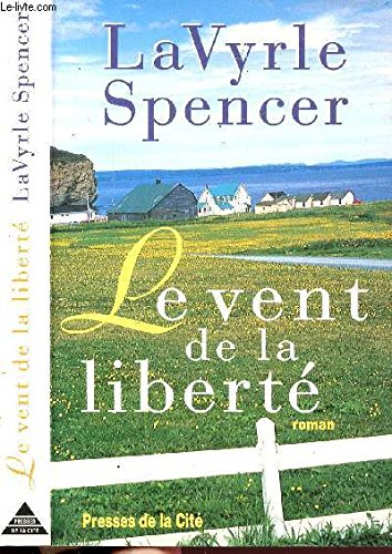 Le vent de la liberte (9782258044906) by Spencer, La Vyrle