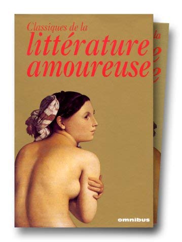 Beispielbild fr Les classiques de la littrature amoureuse : Le Sopha ; Fanny Hill ; Point de lendemain ; Les infortunes de la vertu ; La femme et le pantin zum Verkauf von Ammareal