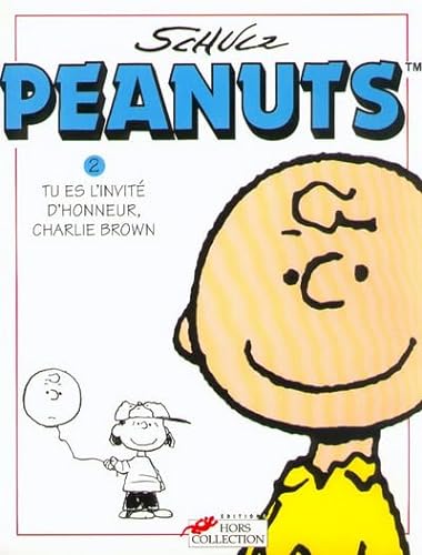 Stock image for Peanuts, tome 2 : Tu es l'invit d'honneur, Charlie Brown for sale by Ammareal