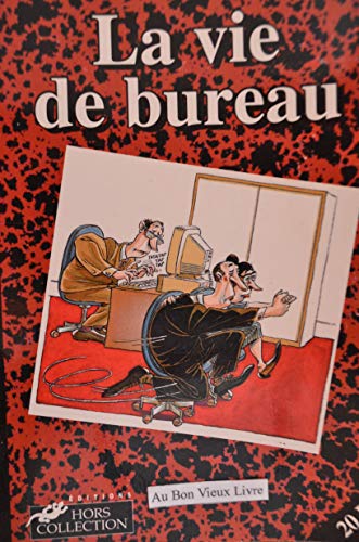 Beispielbild fr La vie de bureau zum Verkauf von LeLivreVert