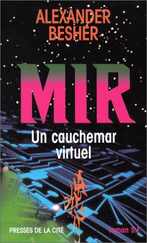 Stock image for Mir. Un Cauchemar Virtuel - Alexander Besher for sale by Book Hmisphres