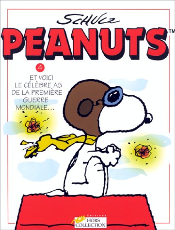 Beispielbild fr Peanuts, tome 4 : Et voici le clbre as de la Premire Guerre mondiale. zum Verkauf von Ammareal