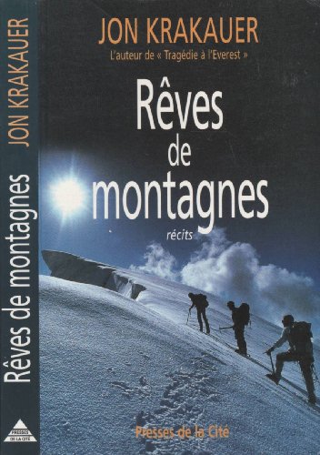 RÃªves de montagnes (9782258049451) by Krakauer, Jon