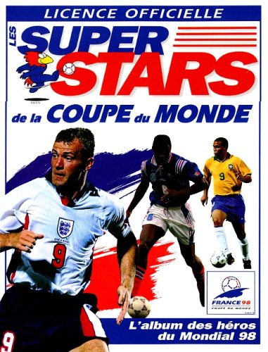 9782258049833: Fifa World Cup Super Stars: France 98, Coupe du monde, licence officielle