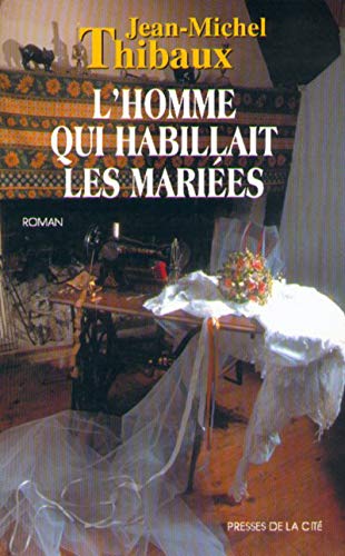 Stock image for L'homme qui habillait les maries for sale by Librairie Th  la page