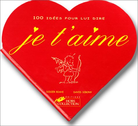 9782258050471: 100 ides pour lui dire je t'aime