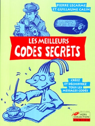 Stock image for LES MEILLEURS CODES SECRETS. Crez et dchiffrez tous les messages cods for sale by Ammareal