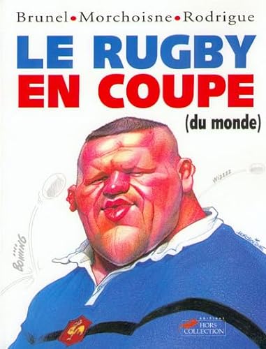 9782258051034: Le rugby en coupe (du monde)