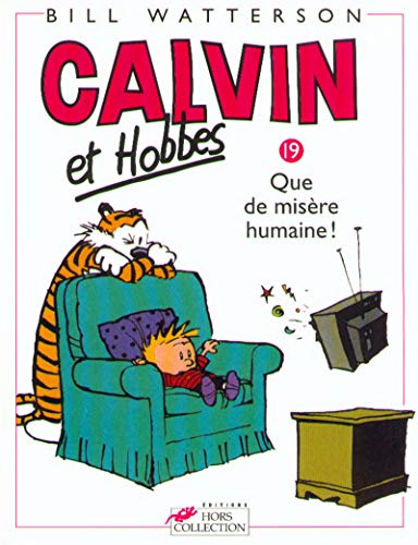 Calvin et Hobbes tome 19 Que de misÃ¨re humaine (19) (9782258051119) by Watterson, Bill