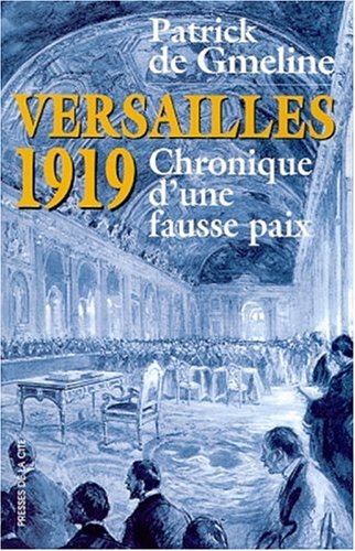 Stock image for Versailles 1919, chronique d'une fausse paix for sale by Ammareal