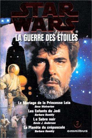 Star wars: la guerre des Ã©toiles, tome 3 (9782258051461) by Wolverton, Dave; Hambly, Barbara; Anderson, Kevin J