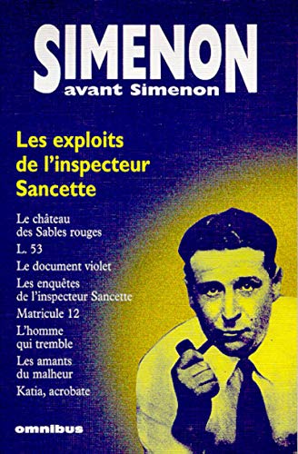 Imagen de archivo de Simenon avant Simenon : Les Exploits de l'inspecteur Sancette a la venta por medimops