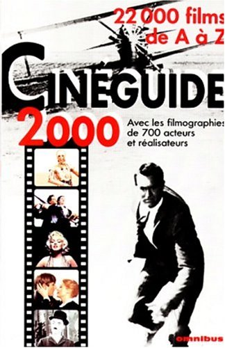 Imagen de archivo de Cinguide 2000 (22000 films de A  Z suivis d'un index des titres originaux et de 700 filmographies a la venta por LibrairieLaLettre2