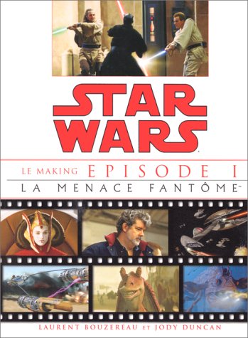 Beispielbild fr Star Wars, pisode 1. La Menace fantme : le making zum Verkauf von medimops