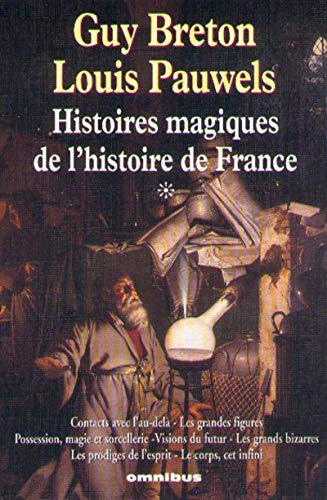 Histoires magiques de l'histoire de France tome 1 - NE (9782258052987) by Guy Breton; Louis Pauwels