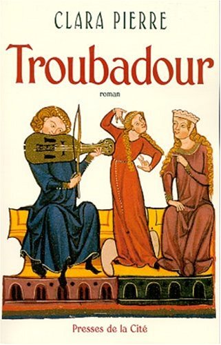 Imagen de archivo de Troubadour a la venta por LiLi - La Libert des Livres