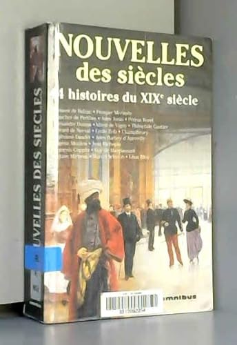 Beispielbild fr Nouvelles des sicles. 44 histoires du XIXe sicle zum Verkauf von Librairie de l'Avenue - Henri  Veyrier