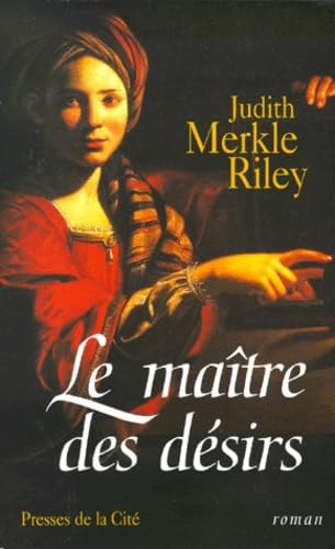 Le Maitre des Desirs (9782258053748) by Judith Merkle Riley