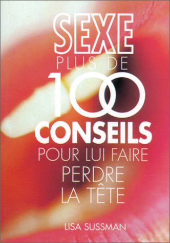 Beispielbild fr Sexe : Plus de 100 conseils zum Verkauf von medimops