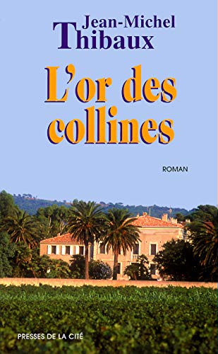 L'or Des Collines: Roman
