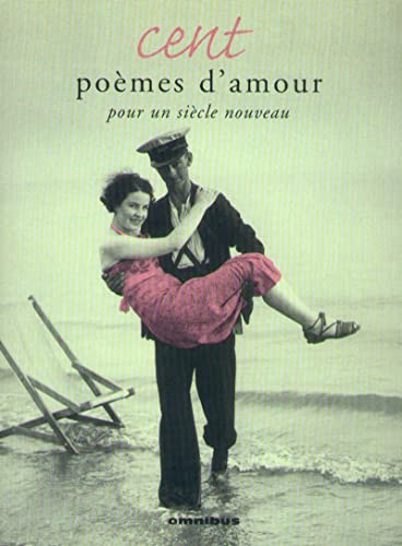 Beispielbild fr Cent pomes d'amour pour un sicle nouveau zum Verkauf von pompon