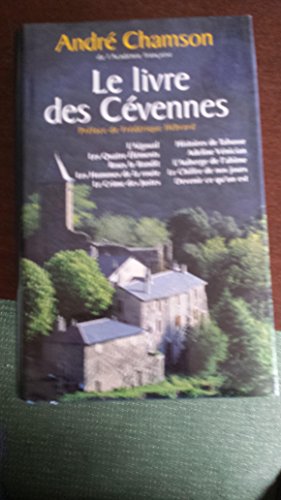 Le livre des Cévennes - L'Aigoual, les quatres éléments, Roux le bandit,.-