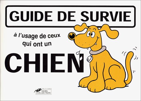 Beispielbild fr Guide de survie  l'usage de ceux qui ont un chien zum Verkauf von medimops
