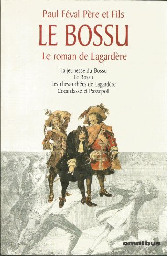 9782258057401: Le Bossu: Le roman de Lagardre