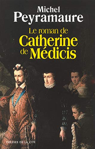 Beispielbild fr Le roman de Catherine de Mdicis zum Verkauf von Ammareal