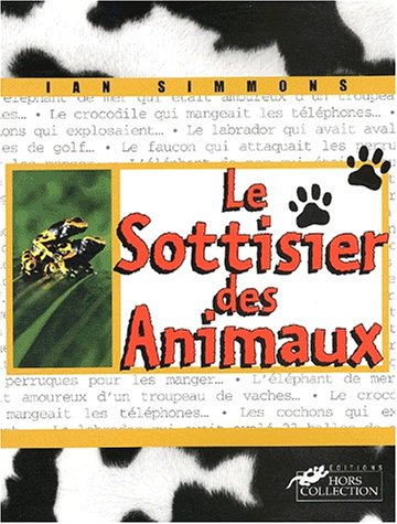 Beispielbild fr Le Sottisier des animaux zum Verkauf von Ammareal