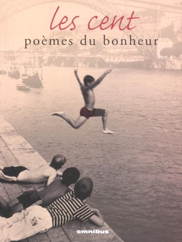 Beispielbild fr Les cent pomes du bonheur zum Verkauf von Chapitre.com : livres et presse ancienne