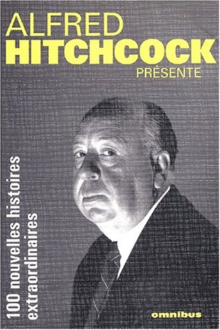 9782258058729: Alfred Hitchcock prsente 100 nouvelles histoires extraordinaires