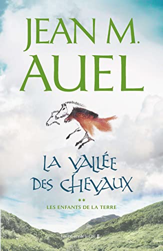 Les enfants de la terre - tome 2 La vallÃ©e des chevaux (2) (9782258059313) by Auel, Jean M.