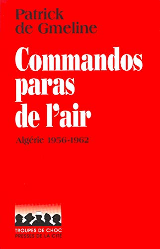 Imagen de archivo de Commandos paras de l'Air : Algrie 1956-1962 a la venta por medimops