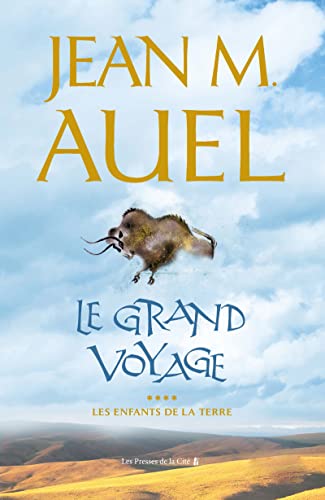 Les enfants de la terre - tome 4 Le grand voyage (4) (9782258059467) by Auel, Jean M.